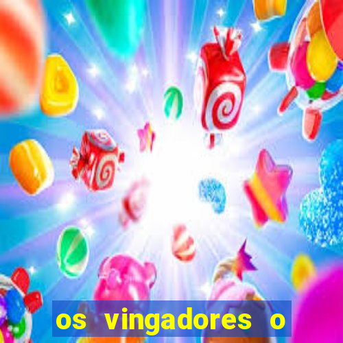 os vingadores o filme completo dublado